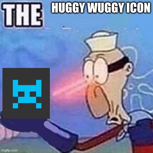 poppy playtime moment | HUGGY WUGGY ICON | made w/ Imgflip meme maker