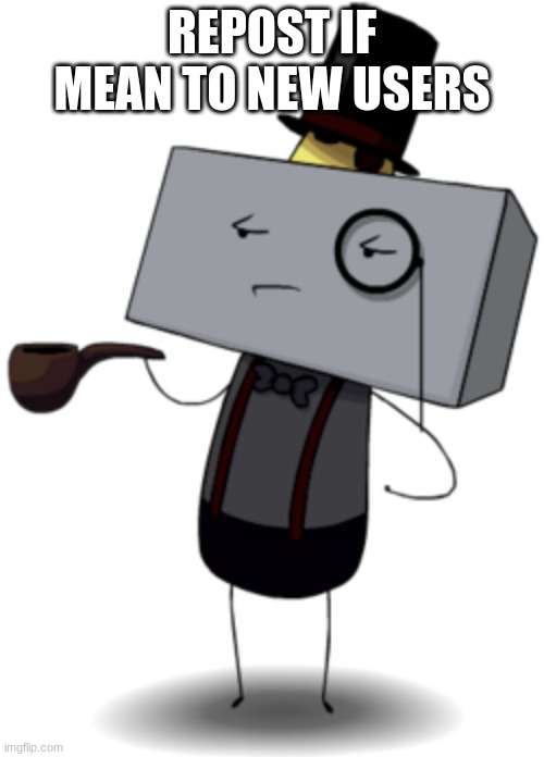 Kevin Jr. | REPOST IF MEAN TO NEW USERS | image tagged in kevin jr | made w/ Imgflip meme maker