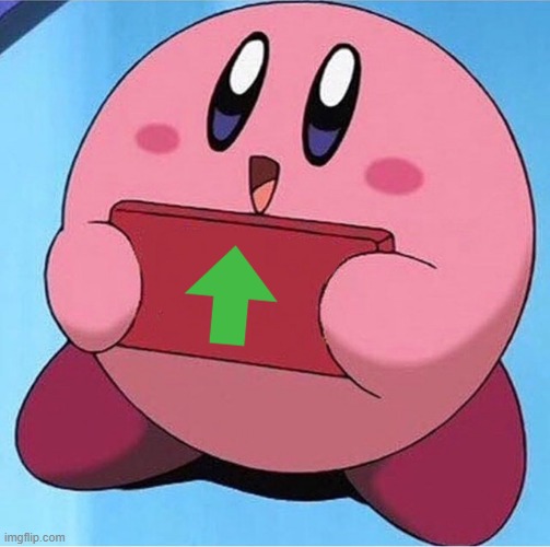 Kirby holding a sign | image tagged in kirby holding a sign | made w/ Imgflip meme maker