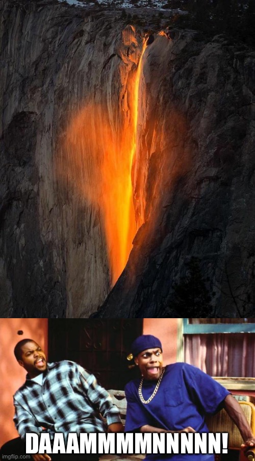Wot dafuq do people called it lavafall? It’s a firefall not lavafall. |  DAAAMMMMNNNNN! | image tagged in ice cube damn,memes,firefall,i've looked at this for 5 hours now,noice,holy shit | made w/ Imgflip meme maker