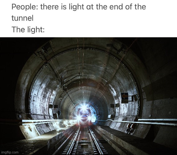 image tagged in train,light at the end of tunnel,covid-19,coronavirus,memes | made w/ Imgflip meme maker