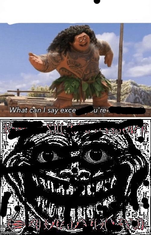 image tagged in what can i say except you're welcome | made w/ Imgflip meme maker