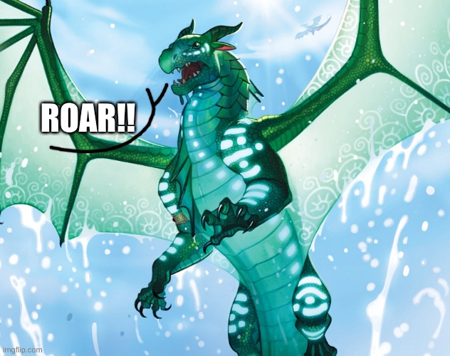 Dragon from Wings of Fire | ROAR!! | image tagged in dragon from wings of fire | made w/ Imgflip meme maker
