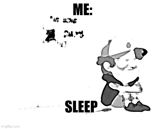 This is scary af ? | ME:; SLEEP | image tagged in dipper has gone 0 days without x | made w/ Imgflip meme maker