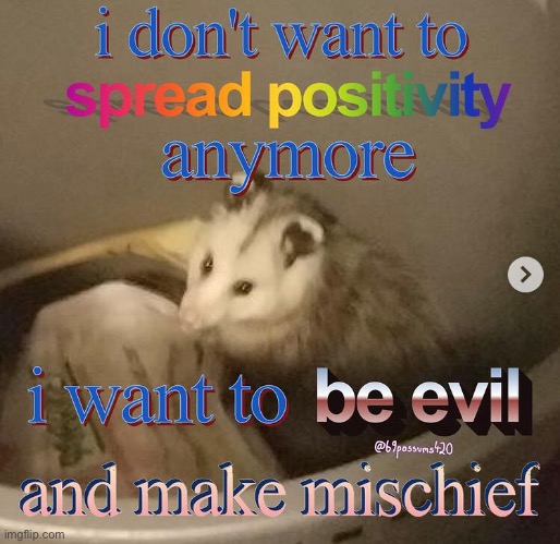 the possums are back >:] | made w/ Imgflip meme maker