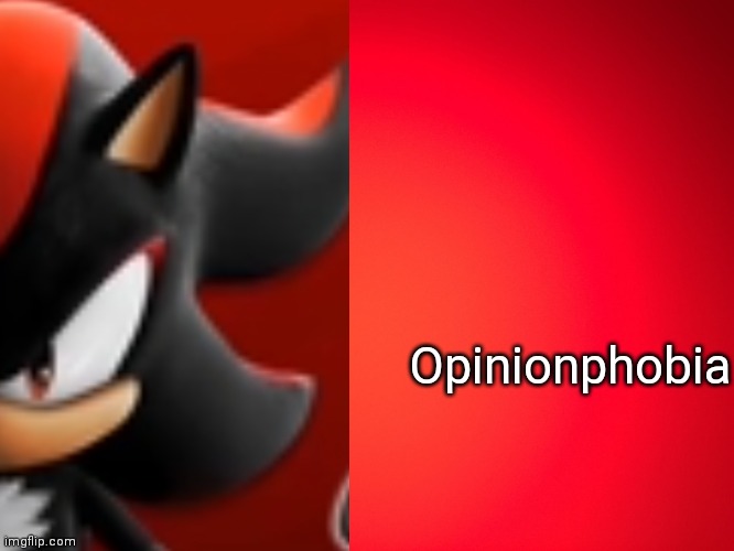 The internet in a nutshell | Opinionphobia | made w/ Imgflip meme maker