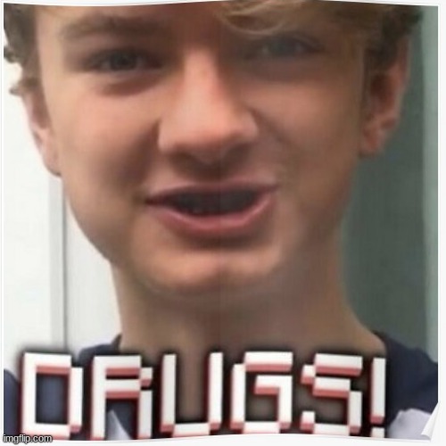 tommy drugs | image tagged in tommy drugs | made w/ Imgflip meme maker