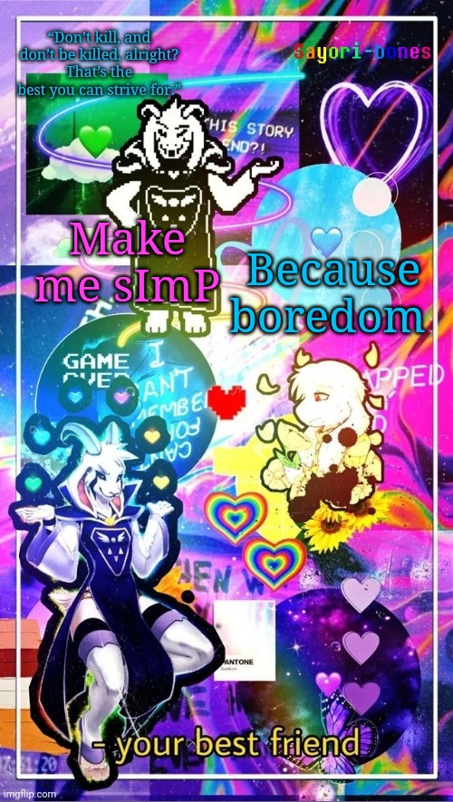 Asriel Temp | Because boredom; Make me sImP | image tagged in asriel temp | made w/ Imgflip meme maker