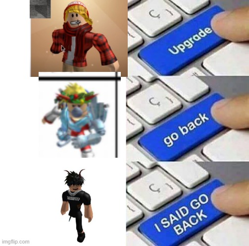 slenders | image tagged in i said go back,roblox,slenders,cnps,online daters | made w/ Imgflip meme maker