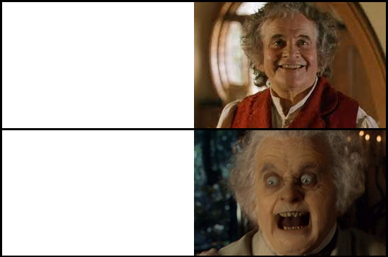 High Quality Bilbo happy and scary Blank Meme Template