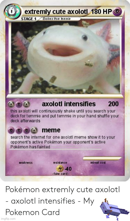 Axolotl Intensifies (not my original meme) | image tagged in axolotl,cute,uwu,adorable | made w/ Imgflip meme maker