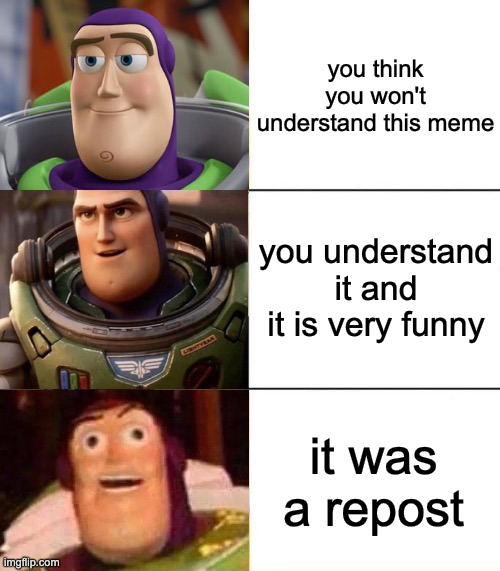 breh :\ | you think you won't understand this meme; you understand it and it is very funny; it was a repost | image tagged in better best blurst lightyear edition | made w/ Imgflip meme maker