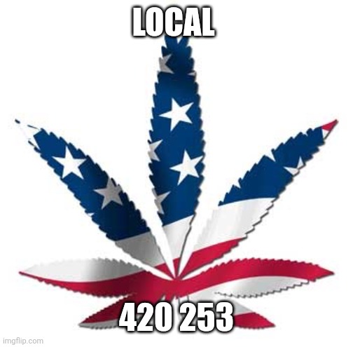 USA weed | LOCAL; 420 253 | image tagged in usa weed | made w/ Imgflip meme maker