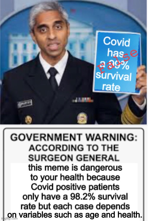Surgeon General warning | on variables such as age and health. | image tagged in memes,politics lol | made w/ Imgflip meme maker