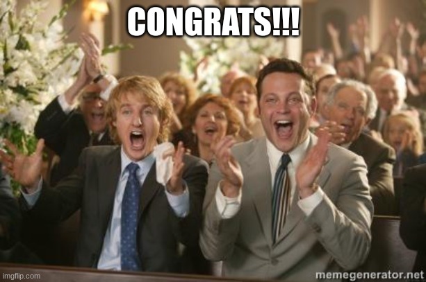 Congrats | CONGRATS!!! | image tagged in congrats | made w/ Imgflip meme maker