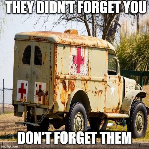 don't forget | THEY DIDN'T FORGET YOU; DON'T FORGET THEM | image tagged in seriously,army | made w/ Imgflip meme maker