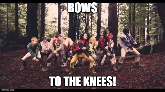 BOWS TO THE KNEES! | made w/ Imgflip meme maker