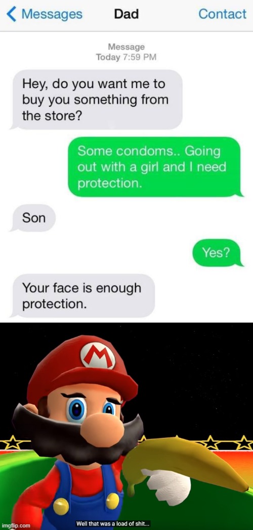 Ouch XD | image tagged in well that was a load of shit,i'm ugly,but i'm not that ugly,wait,i guess i am | made w/ Imgflip meme maker