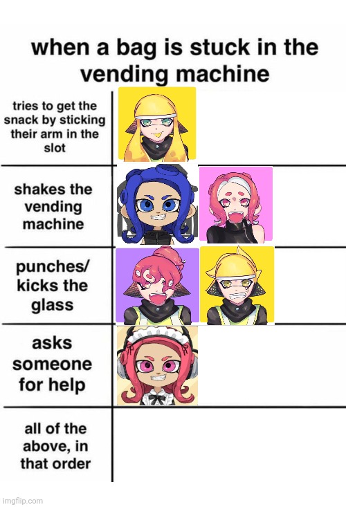 This time I used all of my Splatoon ocs | image tagged in when a bag is stuck in the vending machine | made w/ Imgflip meme maker