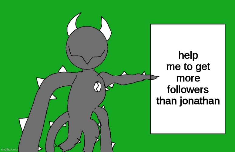 s p i k e 2 | help me to get more followers than jonathan | image tagged in s p i k e 2 | made w/ Imgflip meme maker