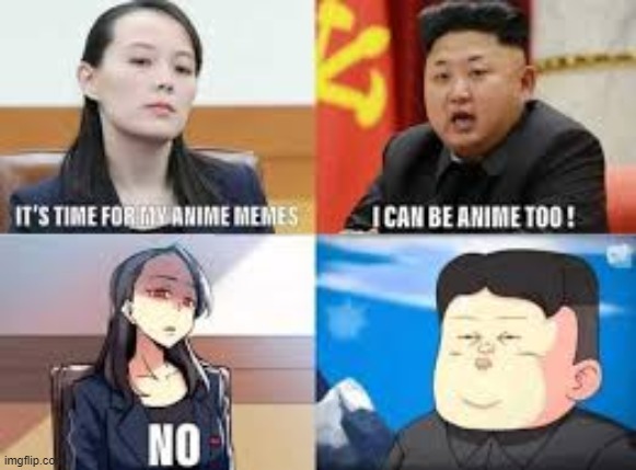 image tagged in memes,anime meme,kim jong un | made w/ Imgflip meme maker