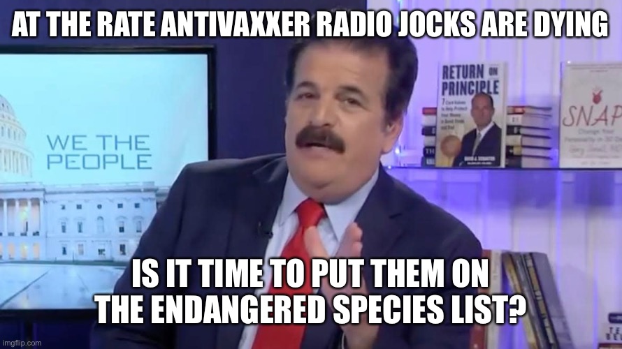 Maybe this will get conservatives interested in conservation | AT THE RATE ANTIVAXXER RADIO JOCKS ARE DYING; IS IT TIME TO PUT THEM ON THE ENDANGERED SPECIES LIST? | made w/ Imgflip meme maker