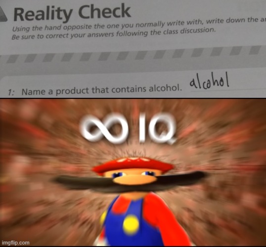 alcohol | image tagged in infinity iq mario | made w/ Imgflip meme maker