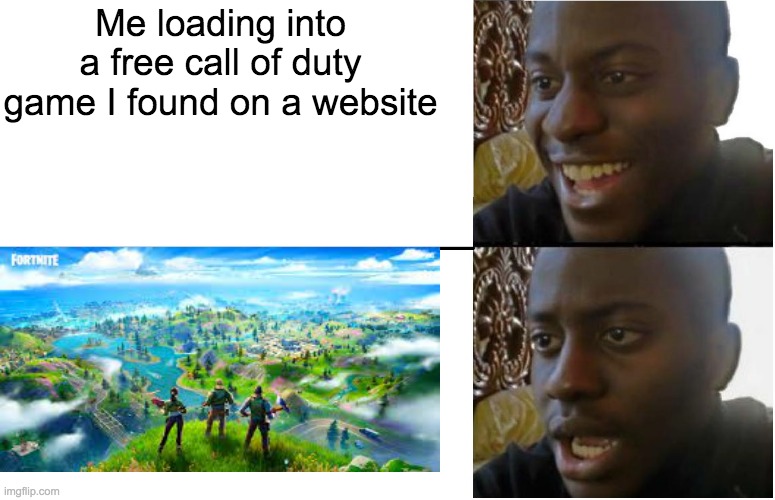 So Disappointing | Me loading into a free call of duty game I found on a website | image tagged in disappointed black guy | made w/ Imgflip meme maker