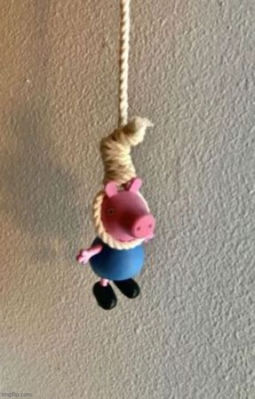 George had enough of peppa shit | made w/ Imgflip meme maker