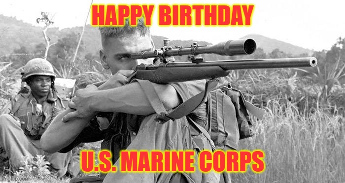 Happy Birthday Marines | HAPPY BIRTHDAY; U.S. MARINE CORPS | image tagged in marines,marine corps | made w/ Imgflip meme maker