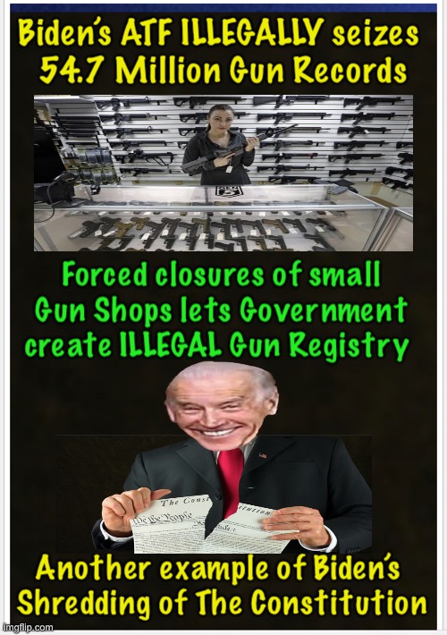 ILLEGAL & UNCONSTITUTIONAL GUN REGISTRY | image tagged in memes,gun control,biden,anti american,democrats destroying america,power money control | made w/ Imgflip meme maker