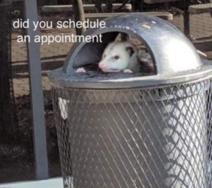 High Quality Did you schedule an appointment Blank Meme Template