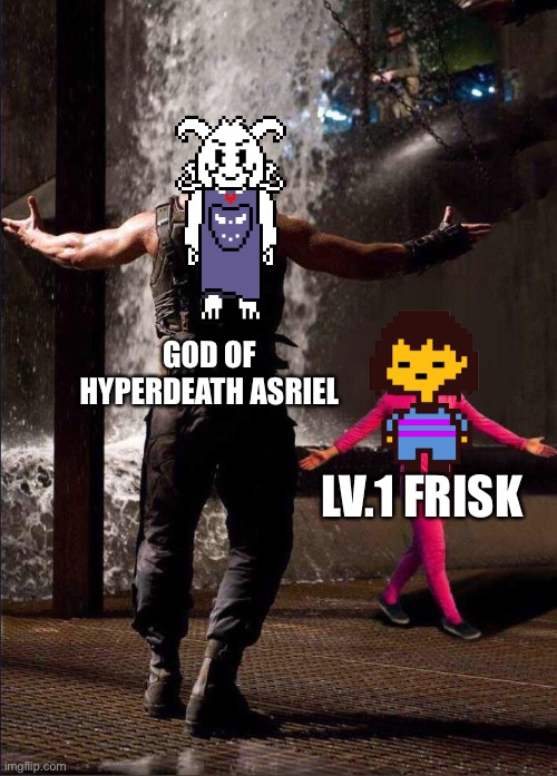 Undertale | GOD OF HYPERDEATH ASRIEL; LV.1 FRISK | image tagged in pink guy vs bane,undertale | made w/ Imgflip meme maker