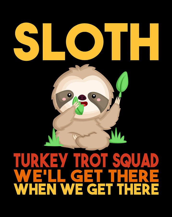 High Quality Sloth Thanksgiving Blank Meme Template