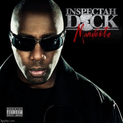 Inspectah Deck Manifesto | image tagged in inspectah deck manifesto | made w/ Imgflip meme maker