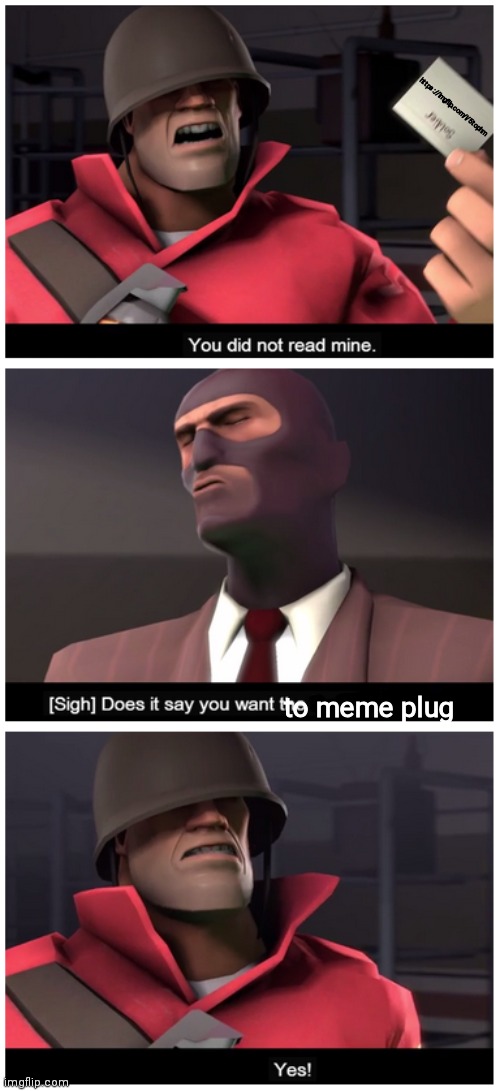 You did not read mine. | https://imgflip.com/i/5tophm; to meme plug | image tagged in you did not read mine | made w/ Imgflip meme maker