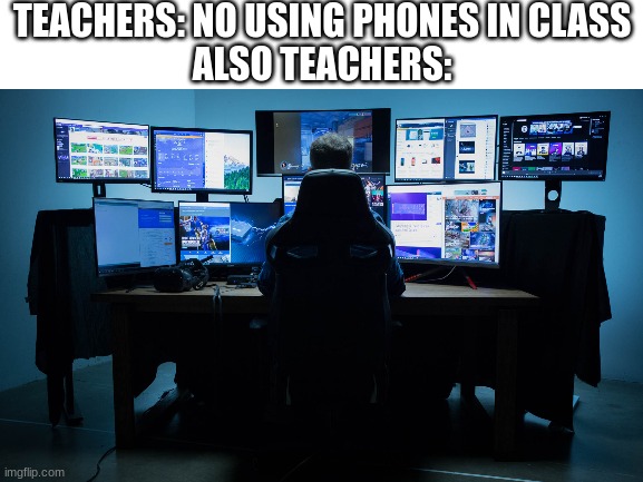 fax | TEACHERS: NO USING PHONES IN CLASS
ALSO TEACHERS: | image tagged in teachers,phones,memes,funny | made w/ Imgflip meme maker
