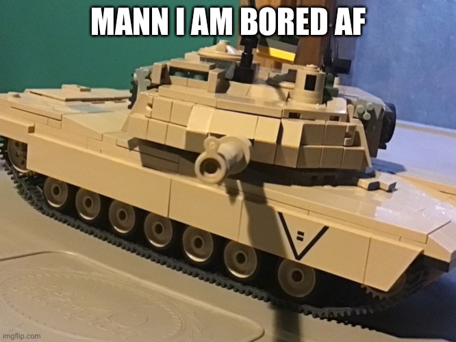 Cobi tonker | MANN I AM BORED AF | image tagged in cobi tonker | made w/ Imgflip meme maker