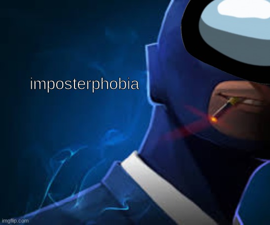 sequal to Amongusphobia | image tagged in imposterphobia | made w/ Imgflip meme maker
