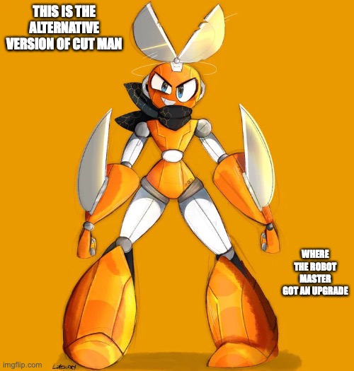 Upgraded Cut Man | THIS IS THE ALTERNATIVE VERSION OF CUT MAN; WHERE THE ROBOT MASTER GOT AN UPGRADE | image tagged in megaman,memes | made w/ Imgflip meme maker