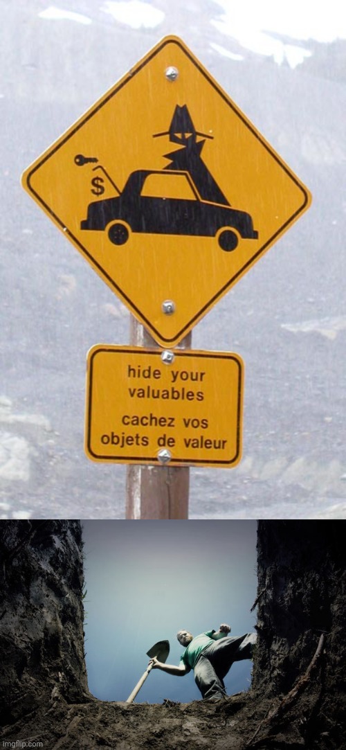 Hide your valuables sign | image tagged in buried,memes,meme,funny signs,funny sign,hide | made w/ Imgflip meme maker