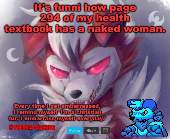 *out of context simping* | It's funni how page 294 of my health textbook has a naked woman. | image tagged in theprotoscrub lycanroc pt 2 template | made w/ Imgflip meme maker