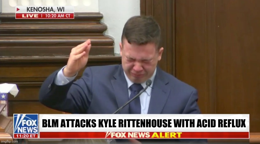 BLM ATTACKS KYLE RITTENHOUSE WITH ACID REFLUX | image tagged in fox news,fake news | made w/ Imgflip meme maker