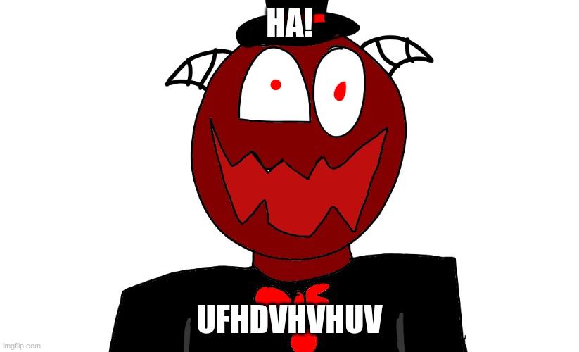 Trez But Sorta insane | HA! UFHDVHVHUV | image tagged in trez but sorta insane | made w/ Imgflip meme maker