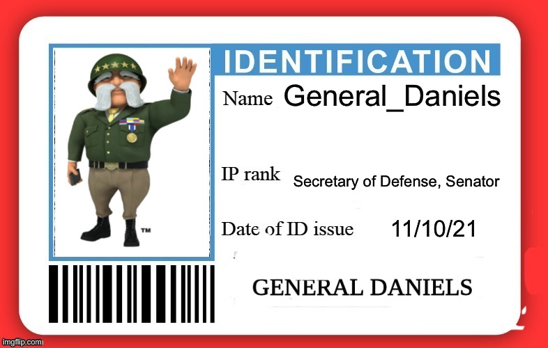 DMV ID Card | General_Daniels; Secretary of Defense, Senator; 11/10/21 | image tagged in dmv id card | made w/ Imgflip meme maker