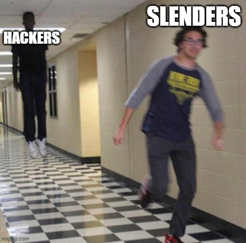 hackers | SLENDERS; HACKERS | image tagged in floating boy chasing running boy | made w/ Imgflip meme maker