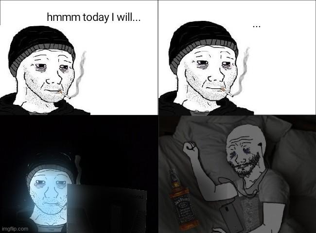 haha i use memes that describe me to make me feel better about myself | image tagged in doomer | made w/ Imgflip meme maker