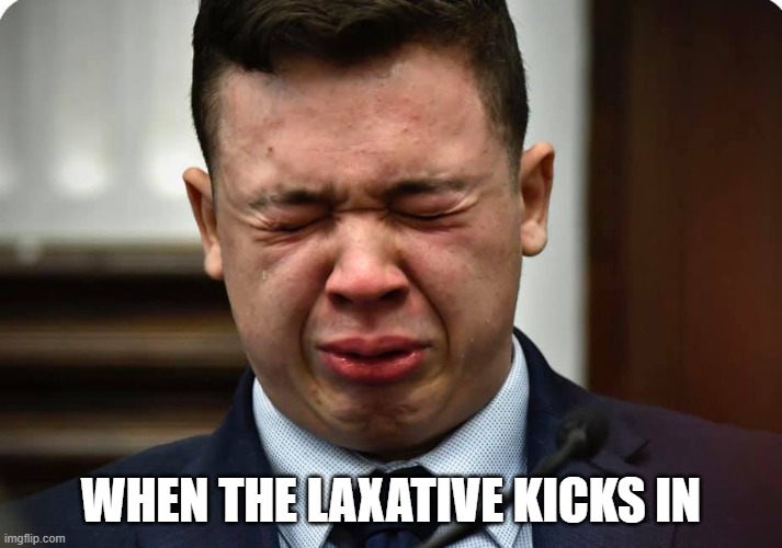 The pain! | WHEN THE LAXATIVE KICKS IN | image tagged in kyle rittenhouse | made w/ Imgflip meme maker