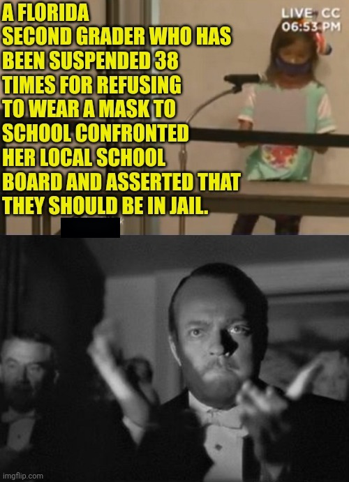 8 year tells school board off | image tagged in school,china virus,vaccination,face mask | made w/ Imgflip meme maker