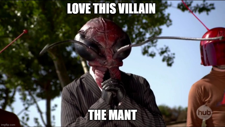 the mant | LOVE THIS VILLAIN; THE MANT | image tagged in aquabats | made w/ Imgflip meme maker